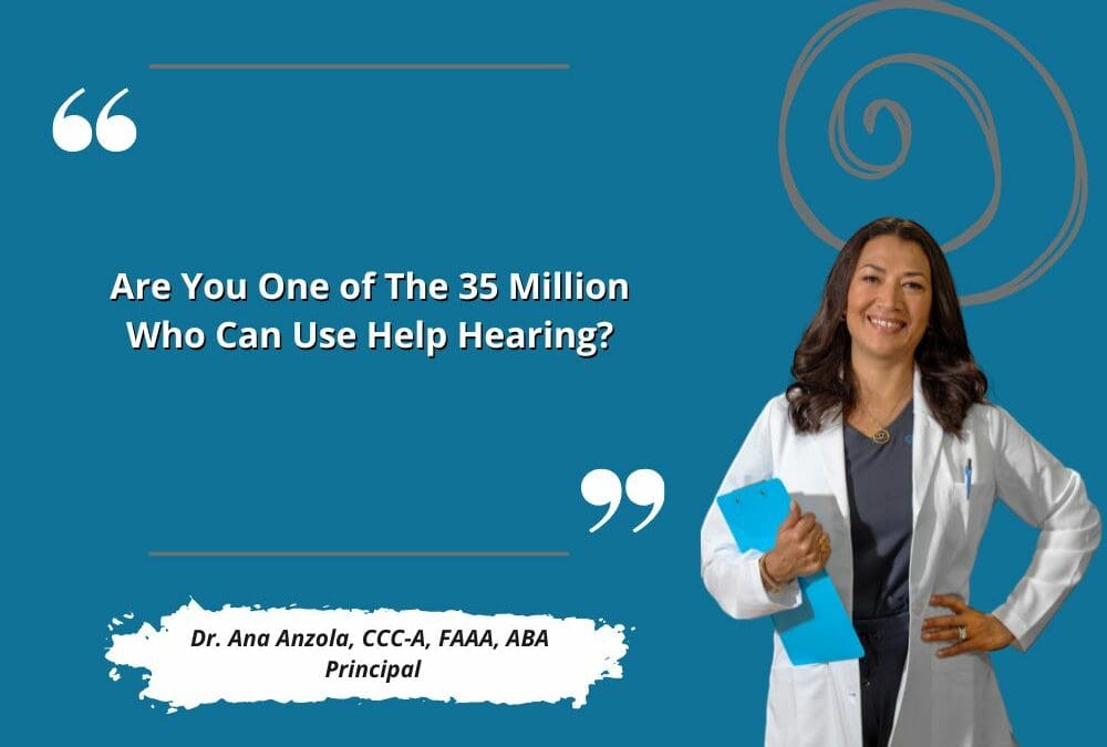 Are You One of The 35 Million Who Can Use Help Hearing?